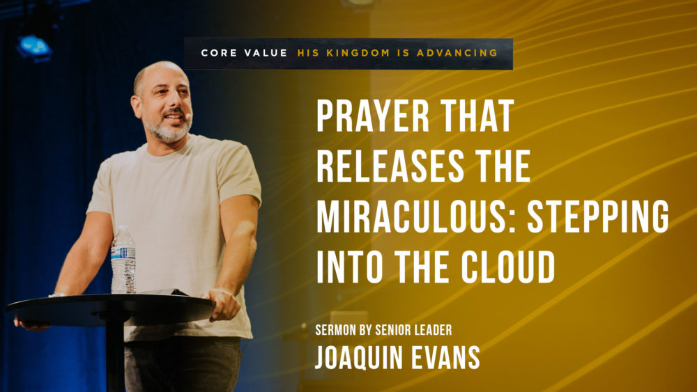 Prayer That Releases the Miraculous: Stepping Into the Cloud Image